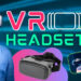 รีวิว แว่น VR Headset ยี่ห้อไหนดีที่สุด ปี 2021