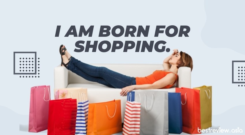 I am born for Shopping.เกิดมาเพื่อช็อปจ้า