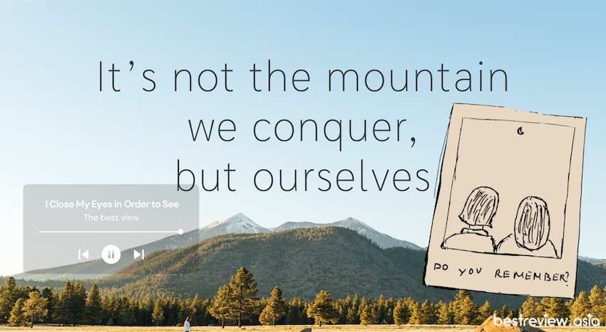 It’s not the mountain we conquer, but ourselves. สิ่งที่ต้องก้าวข้ามไปให้ได้ไม่ใช้ภูเขา แต่เป็นตัวของเราเองต่างหาก