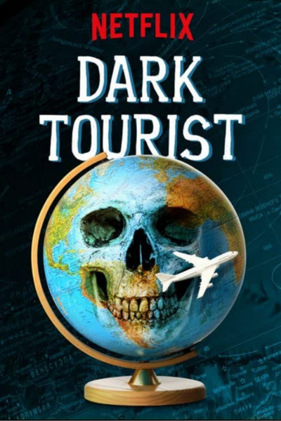Dark Tourist : ท่องโลกต้องห้าม