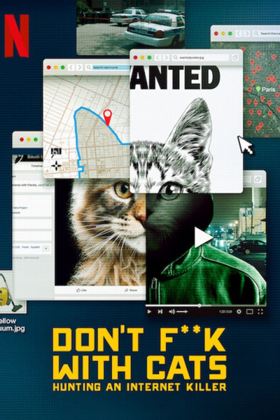Don't F**k with Cats: Hunting an Internet Killer แมว**ใครห้ามแตะ: ล่าฆาตกรอินเทอร์เน็ต