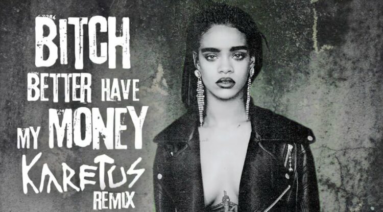 แปลเพลง Bitch Better Have My Money – Rihanna » Best Review