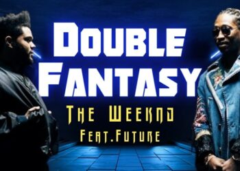 แปลเพลง Double Fantasy - The Weeknd Featuring Future